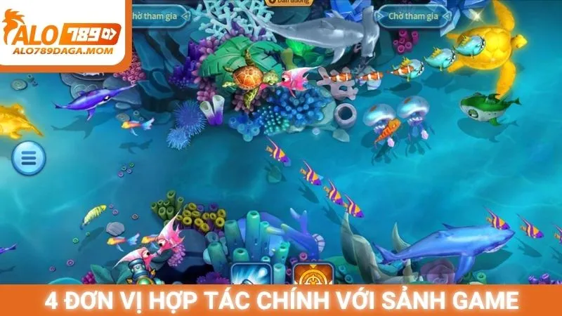 4 đơn vị hợp tác chính với sảnh game