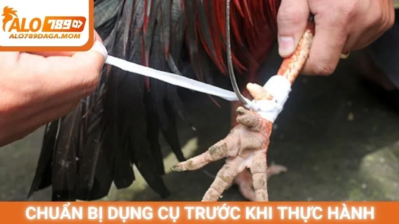 Chuẩn bị dụng cụ trước khi thực hành